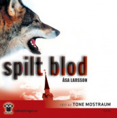 Spilt blod av Åsa Larsson (Lydbok-CD)