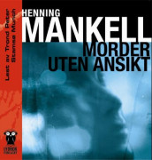 Morder uten ansikt av Henning Mankell (Lydbok-CD)
