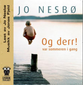 Og derr! av Jo Nesbø (Lydbok-CD)