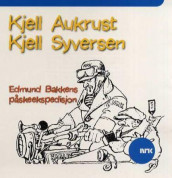 Edmund Bakkens påskeekspedisjon av Kjell Aukrust og Kjell Syversen (Lydbok-CD)