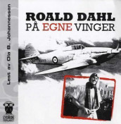 På egne vinger av Roald Dahl (Lydbok-CD)