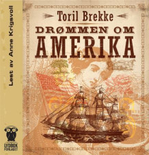 Drømmen om Amerika av Toril Brekke (Lydbok-CD)