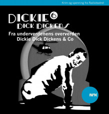 Dickie Dick Dickens 6 av Rolf Becker og Alexandra Becker (Lydbok-CD)