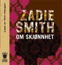 Om skjønnhet av Zadie Smith (Lydbok-CD)