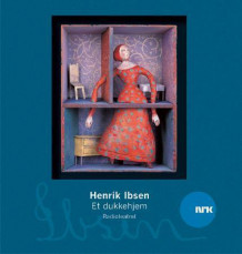 Et dukkehjem av Henrik Ibsen (Lydbok-CD)