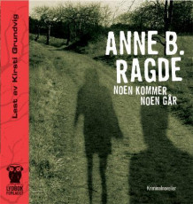 Noen kommer noen går av Anne B. Ragde (Lydbok-CD)