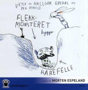 Flekkmonsteret bygger harefelle av Hallgeir Opedal og Vetle Opedal (Lydbok-CD)