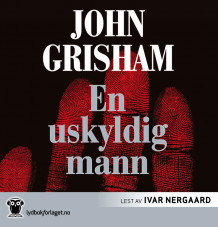 En uskyldig mann av John Grisham (Lydbok-CD)