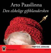 Den elskelige giftblandersken av Arto Paasilinna (Lydbok-CD)