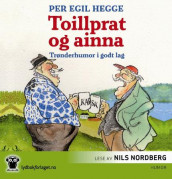 Toillprat og ainna av Per Egil Hegge (Lydbok-CD)