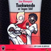 Taekwondo er ingen lek! av Lise Blomquist (Lydbok-CD)
