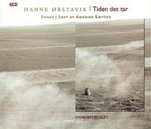 Tiden det tar av Hanne Ørstavik (Nedlastbar lydbok)