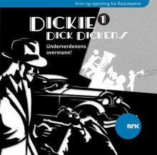 Dickie Dick Dickens 1 av Rolf Becker og Alexandra Becker (Nedlastbar lydbok)