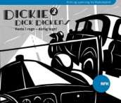 Dickie Dick Dickens 2 av Alexandra Becker og Rolf Becker (Nedlastbar lydbok)