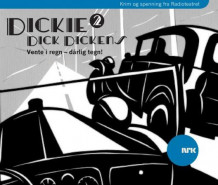 Dickie Dick Dickens 2 av Rolf Becker og Alexandra Becker (Nedlastbar lydbok)