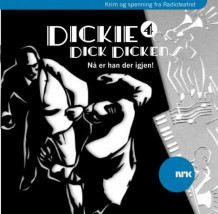 Dickie Dick Dickens 4 av Rolf Becker og Alexandra Becker (Nedlastbar lydbok)