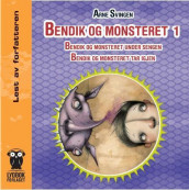 Bendik og monsteret 1 av Arne Svingen (Nedlastbar lydbok)