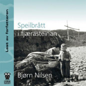 Speilbrått i fjærasteinan av Bjørn Nilsen (Nedlastbar lydbok)