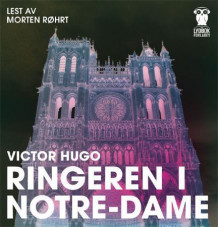 Ringeren i Notre-Dame av Victor Hugo (Nedlastbar lydbok)