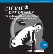 Dickie Dick Dickens 6 av Alexandra Becker og Rolf Becker (Nedlastbar lydbok)