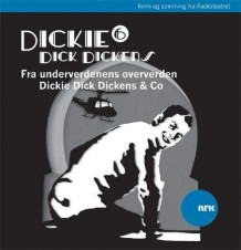Dickie Dick Dickens 6 av Rolf Becker og Alexandra Becker (Nedlastbar lydbok)