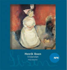 Vildanden av Henrik Ibsen (Nedlastbar lydbok)