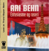 Entusiasme og raseri av Ari Behn (Nedlastbar lydbok)