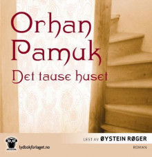 Det tause huset av Orhan Pamuk (Nedlastbar lydbok)