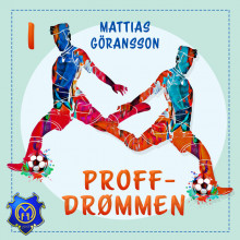 Proffdrømmen av Mattias Göransson (Nedlastbar lydbok)