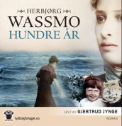 Hundre år av Herbjørg Wassmo (Nedlastbar lydbok)