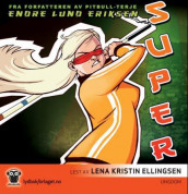 Super av Endre Lund Eriksen (Nedlastbar lydbok)