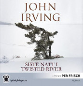 Siste natt i Twisted River av John Irving (Nedlastbar lydbok)