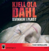 Kvinnen i plast av Kjell Ola Dahl (Nedlastbar lydbok)