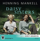 Daisy sisters av Henning Mankell (Nedlastbar lydbok)