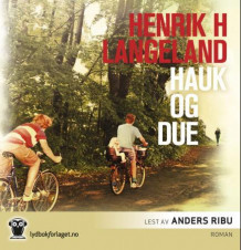 Hauk og due av Henrik H. Langeland (Nedlastbar lydbok)