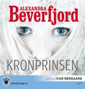 Kronprinsen av Alexandra Beverfjord (Nedlastbar lydbok)