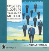 Thranes metode og andre noveller av Øystein Lønn (Nedlastbar lydbok)