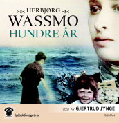 Hundre år av Herbjørg Wassmo (Lydbok-CD)