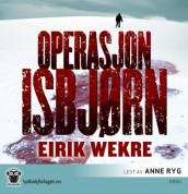 Operasjon Isbjørn av Eirik Wekre (Lydbok-CD)