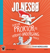 Doktor Proktor og verdens undergang. Kanskje av Jo Nesbø (Lydbok-CD)