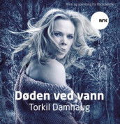 Døden ved vann av Torkil Damhaug (Lydbok-CD)