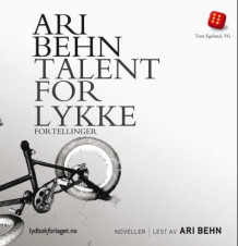 Talent for lykke av Ari Behn (Lydbok-CD)