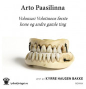 Volomari Volotinens første kone og andre gamle ting av Arto Paasilinna (Lydbok-CD)