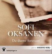 Da duene forsvant av Sofi Oksanen (Lydbok-CD)