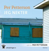 Jeg nekter  av Per Petterson (Lydbok-CD + MP3-CD)