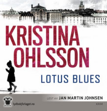 Lotus blues av Kristina Ohlsson (Lydbok-CD)