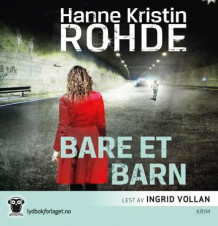 Bare et barn av Hanne Kristin Rohde (Lydbok-CD)