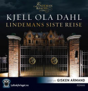 Lindemans siste reise av Kjell Ola Dahl (Nedlastbar lydbok)