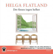 Det finnes ingen helhet av Helga Flatland (Nedlastbar lydbok)