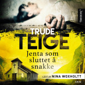 Jenta som sluttet å snakke av Trude Teige (Nedlastbar lydbok)